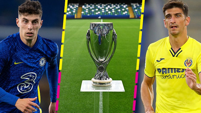 Villarreal se pone a prueba ante el favoritismo de Chelsea en la Supercopa de Europa
