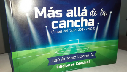 "Más allá de la cancha": El nuevo libro de José Antonio Lizana con destacadas frases del fútbol